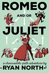 Romeo and/or Juliet